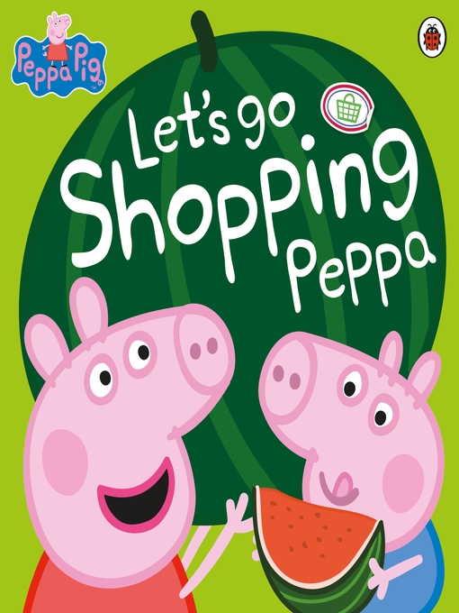 Title details for Let's Go Shopping Peppa by Peppa Pig - Wait list